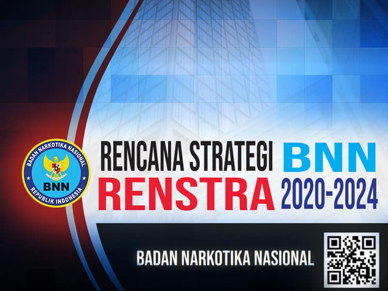 RENCANA STRATEGI BNN RI 2020-2024 RENCANA STRATEGI BNN RI 2020-2024